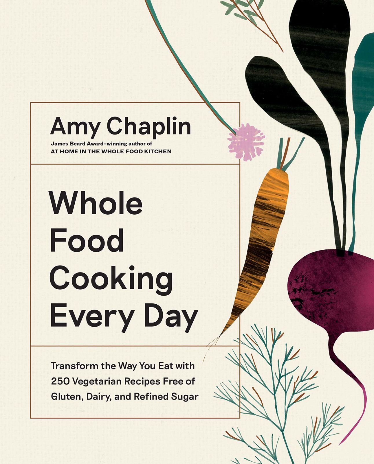 "Whole Food Cooking Every Day"